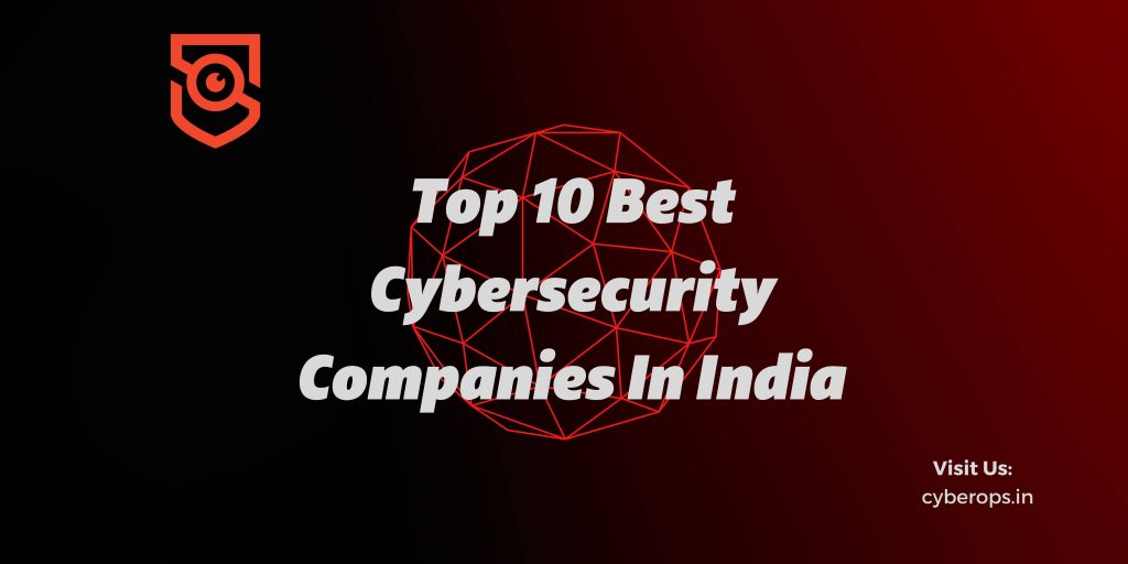 Top 10 Cybersecurity Companies